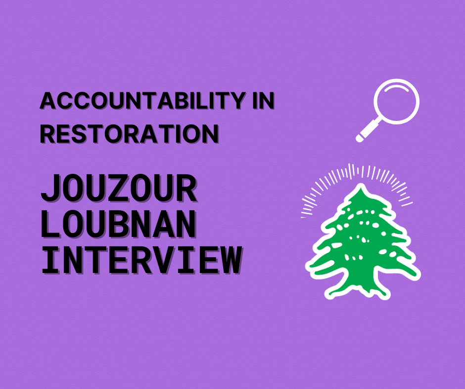 Accountability in Restoration: Jouzour Loubnan Interview