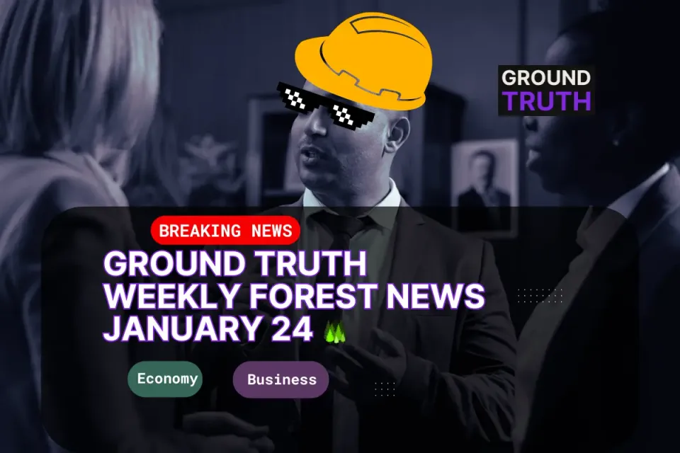 Ground Truth Weekly Forest News January 24